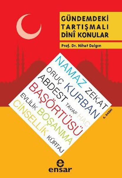 Nihat DalgınDin Felsefesi KitaplarıGündemdeki Tartışmalı Dini Konular