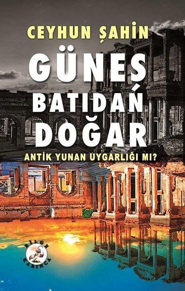 Ceyhun ŞahinAraştırma - İncelemeGüneş Batıdan Doğar