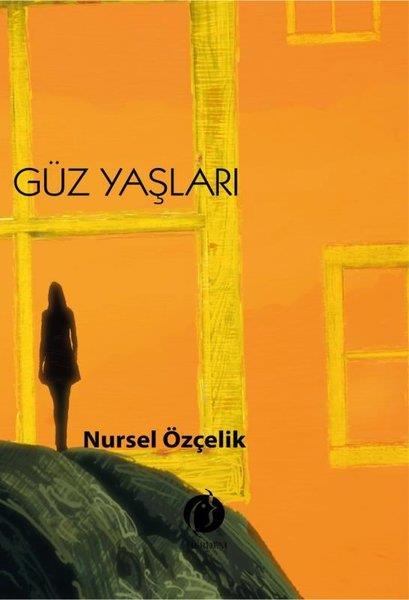 Nursel ÖzçelikTürkiye RomanGüz Yaşları