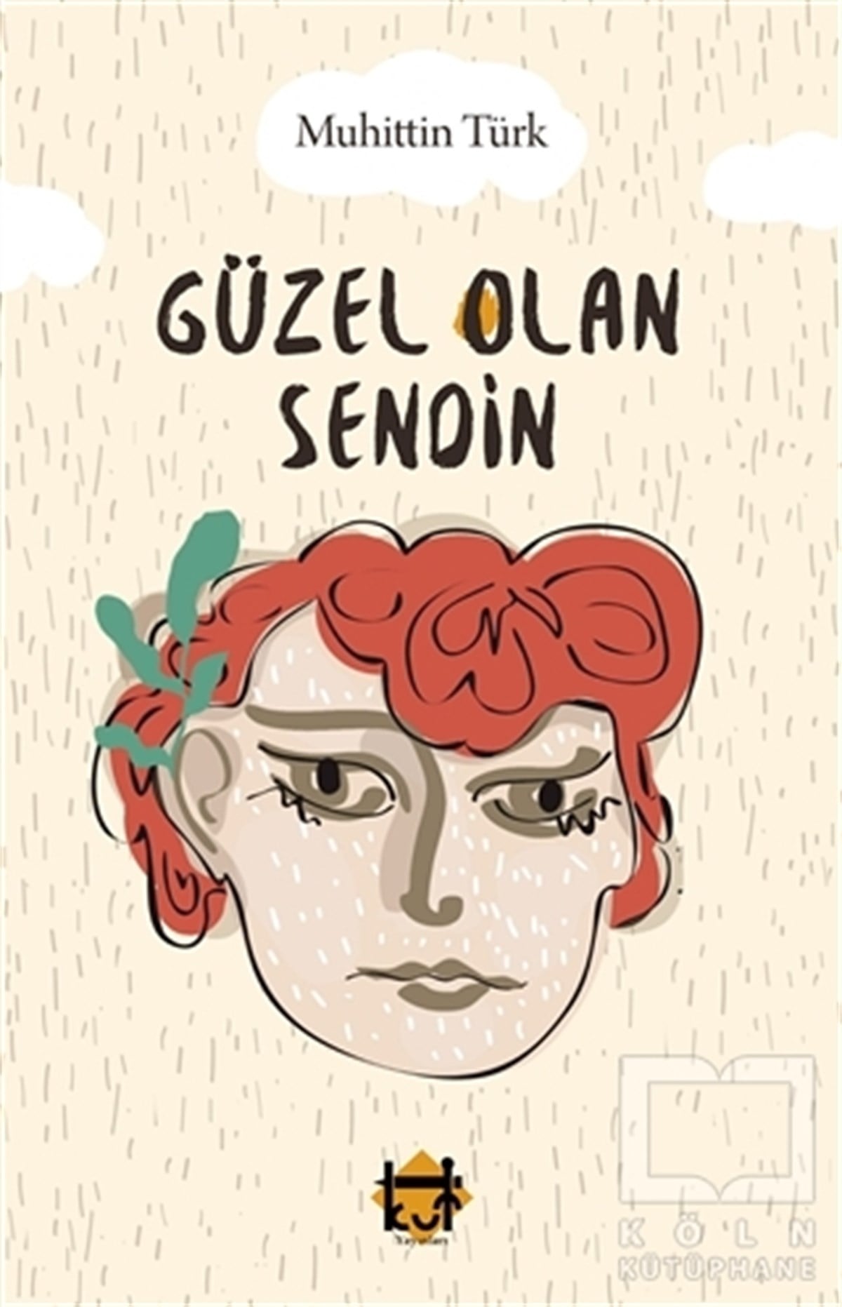 Muhittin TürkDeneme KitaplarıGüzel Olan Sendin
