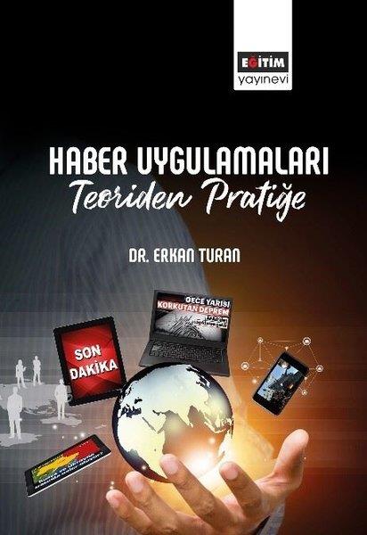 Erkan TuranMedyaHaber Uygulamaları - Teoriden Pratiğe
