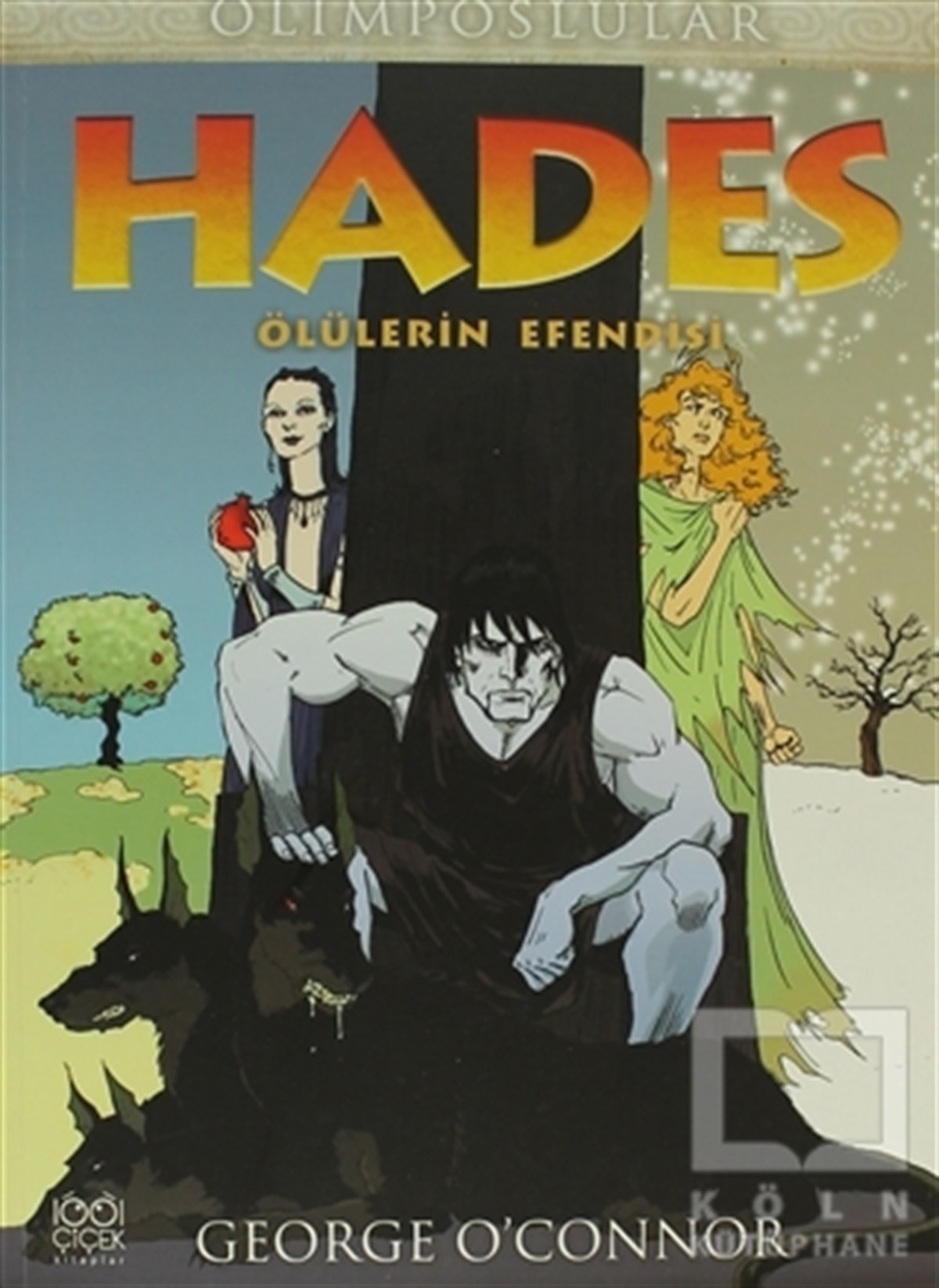 George O'ConnorRoman-ÖyküHades - Ölülerin Efendisi