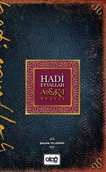 Şeyda YıldırımTürk RomaniHadi Eyvallah Aşşk-ı Derviş