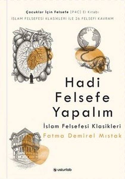 Fatma Demirel MistakÇocuk Hikaye KitaplarıHadi Felsefe Yapalım 3 - İslam Felsefesi Klasikleri