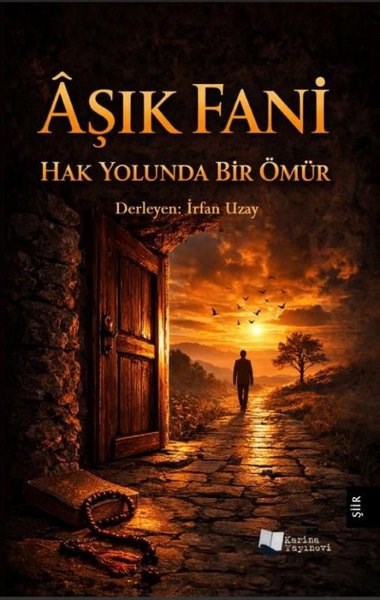 Aşık FaniTürk ŞiiriHak Yolunda Bir Ömür