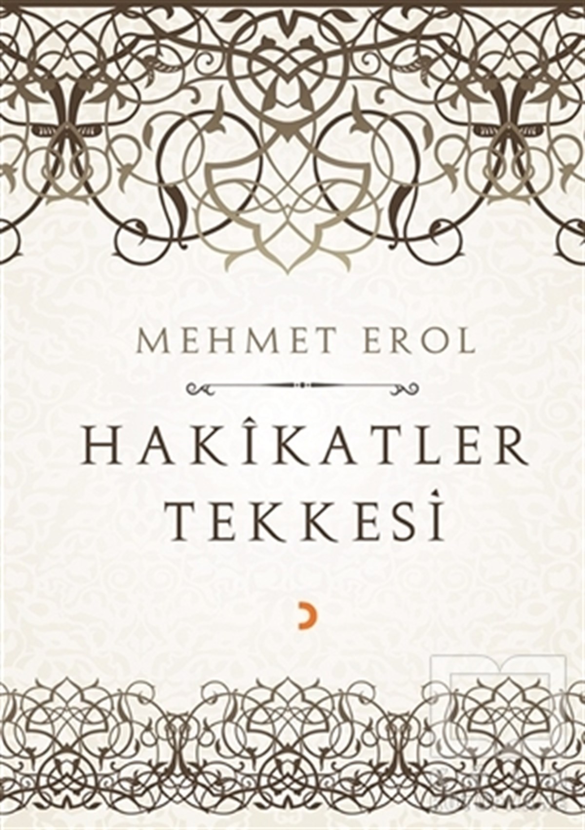 Mehmet ErolTürkçe Şiir KitaplarıHakikatler Tekkesi