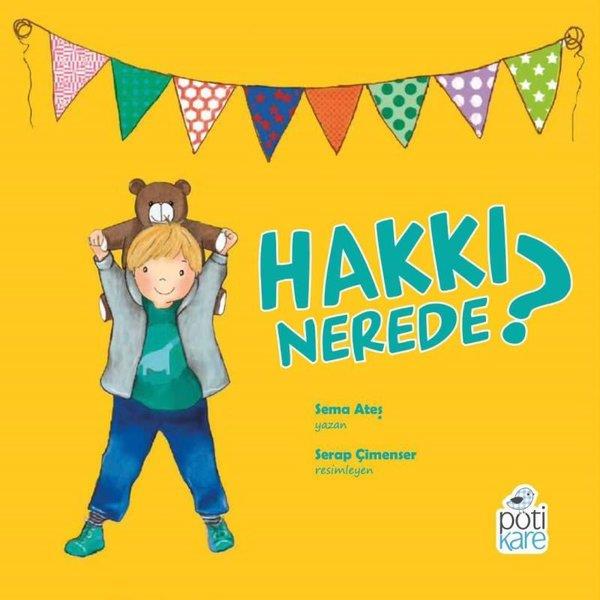 Sema AteşOkul Öncesi Öykü KitaplarıHakkı Nerede?