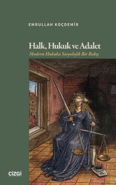 Emrullah KoçdemirHukuk Üzerine KitaplarHalk Hukuk ve Adalet - Modern Hukuka Sosyolojik Bir Bakış