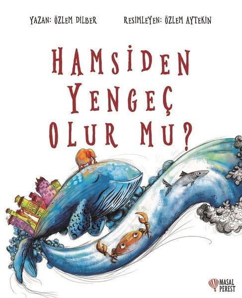Özlem DilberKindergeschichtenHamsiden Yengeç Olur mu?