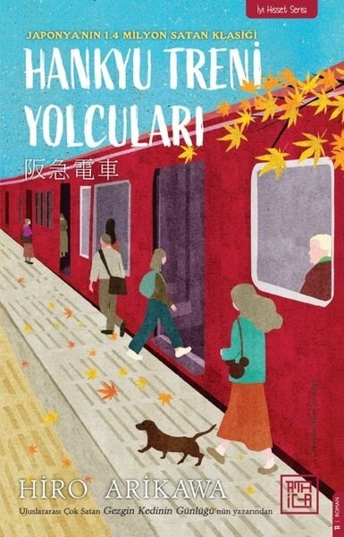 Hiro ArikawaDünya RomanHankyu Treni Yolcuları - İyi Hisset Serisi