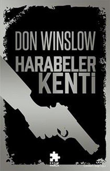 Don WinslowPolisiye Romanlar & Cinayet RomanlarıHarabeler Kenti