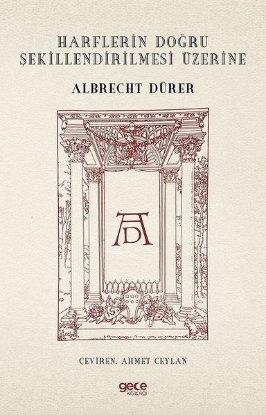 Albrecht DürerFelsefe BilimiHarflerin Doğru Şekillendirilmesi Üzerine
