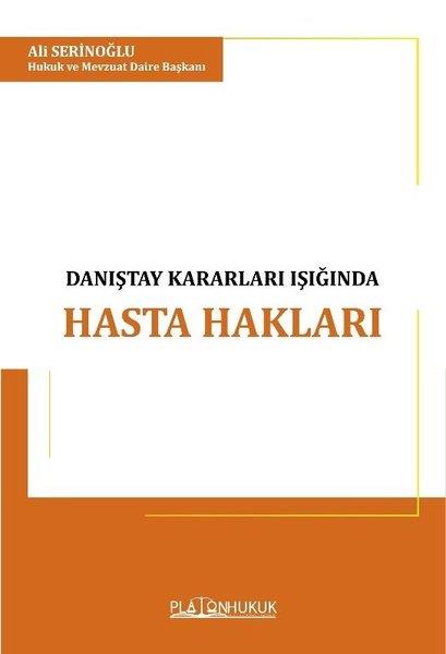 Ali SerinoğluHukuk Üzerine KitaplarHasta Hakları - Danıştay Kararları Işığında