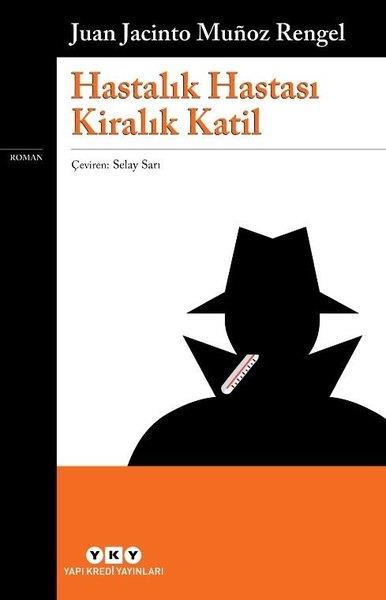 Juan Jacinto Munoz RengelTürkçe RomanlarHastalık Hastası Kiralık Katil