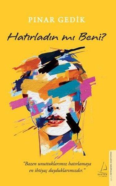 Pınar GedikKişisel Gelişim KitaplarıHatırladın mı Beni?