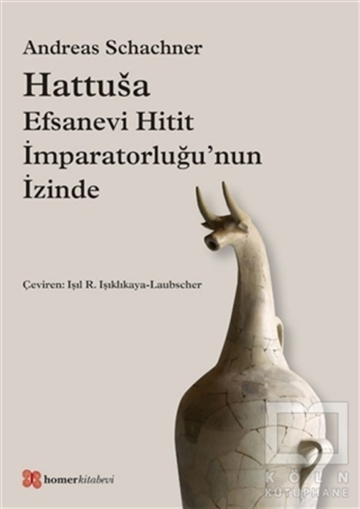 Andreas SchachnerAraştırma - İncelemeHattusa