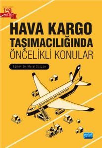 KolektifDigerHava Kargo Taşımacılığında Öncelikli Konular