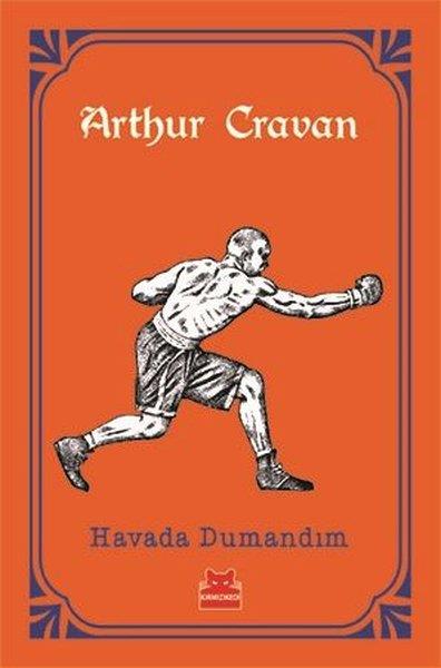 Arthur CravanTürkçe Şiir KitaplarıHavada Dumandım - Turuncu Kitaplar