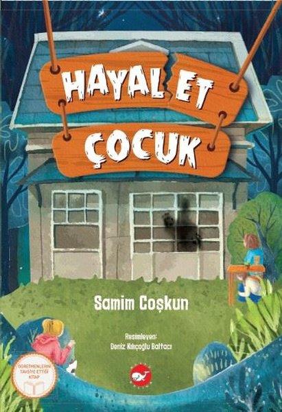 Samim CoşkunÇocuk Gençlik RomanlarıHayal Et Çocuk