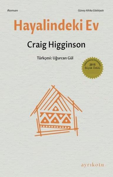 Craig HigginsonDünya RomanHayalindeki Ev