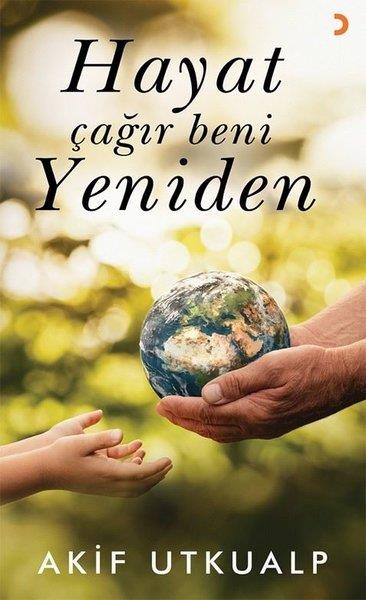 Akif UtkualpTürkçe Şiir KitaplarıHayat Çağır Beni Yeniden