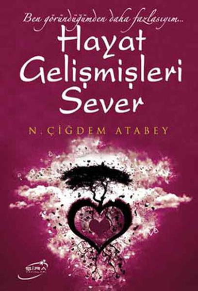 Çiğdem AtabeyKişisel Gelişim KitaplarıHayat Gelişmişleri Sever