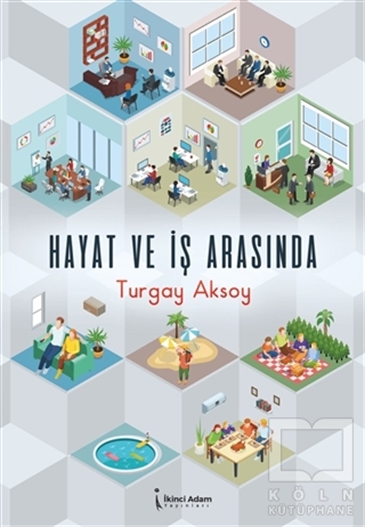 Turgay AksoyKişisel Gelişim KitaplarıHayat ve İş Arasında