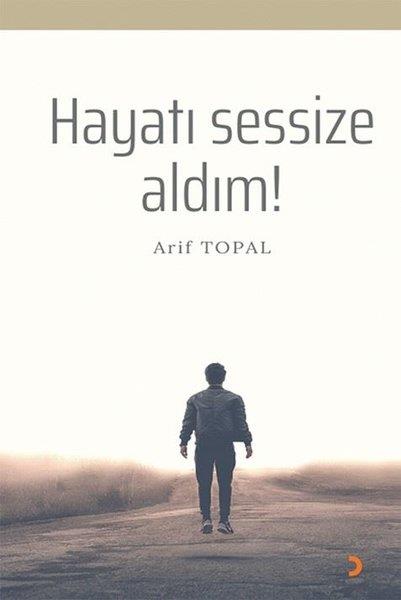 Arif TopalTürkçe Şiir KitaplarıHayatı Sessize Aldım!