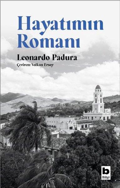Leonardo PaduraDünya RomanHayatımın Romanı