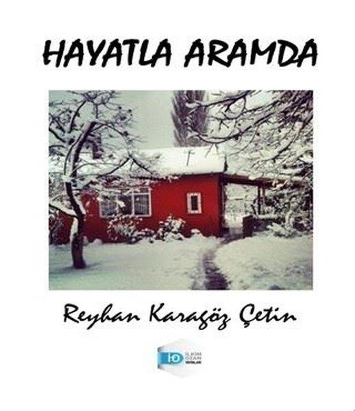 Reyhan Karagöz ÇetinMemoiren & Brief & TagebuchHayatla Aramda