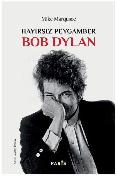 Mike MarquseeBiographie & AutobiographieHayırsız Peygamber Bob Dylan