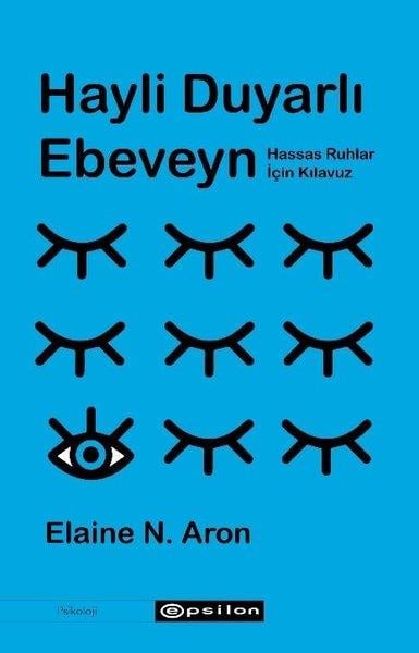 Elaine N. AronPsikoloji KitaplarıHayli Duyarlı Ebeveyn