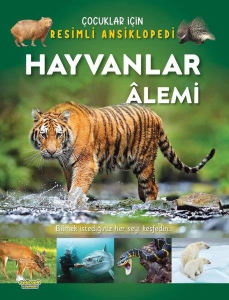 KolektifÇocuk Bilim KitaplarıHayvanlar Alemi - Çocuklar İçin Resimli Ansiklopedi