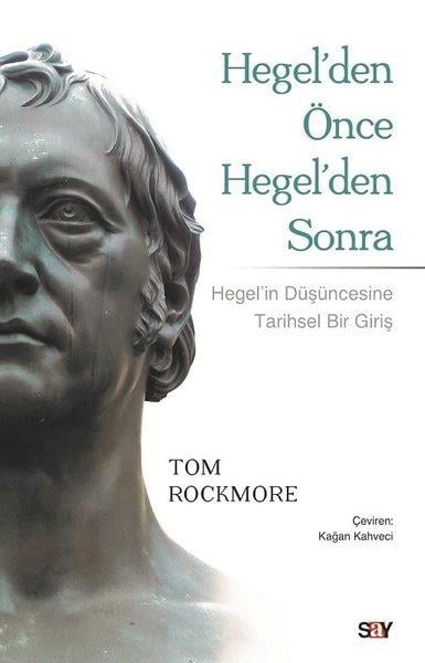 Tom RockmoreDiğerHegel'den Önce Hegel'den Sonra
