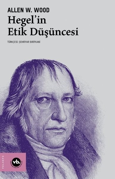 Allen W. WoodFelsefe BilimiHegel'in Etik Düşüncesi