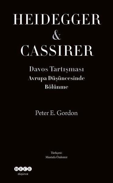 Peter E. GardonFelsefe BilimiHeidegger&Cassirer - Davos Tartışması Avrupa Düşüncesinde Bölünme
