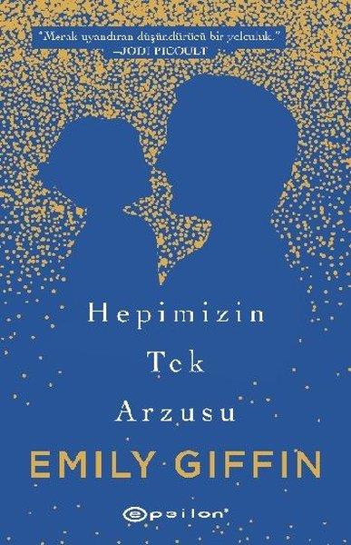 Emily GiffinTürkische RomaneHepimizin Tek Arzusu