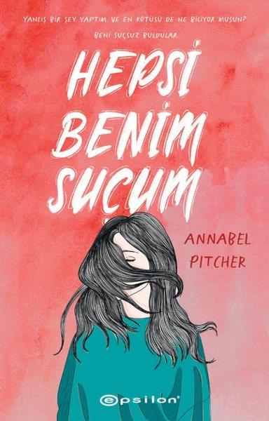 Annabel PitcherTürkische RomaneHepsi Benim Suçum