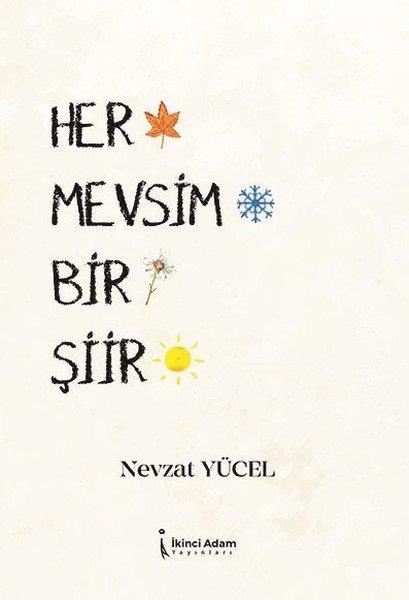 Nevzat YücelTürkçe Şiir KitaplarıHer Mevsim Bir Şiir