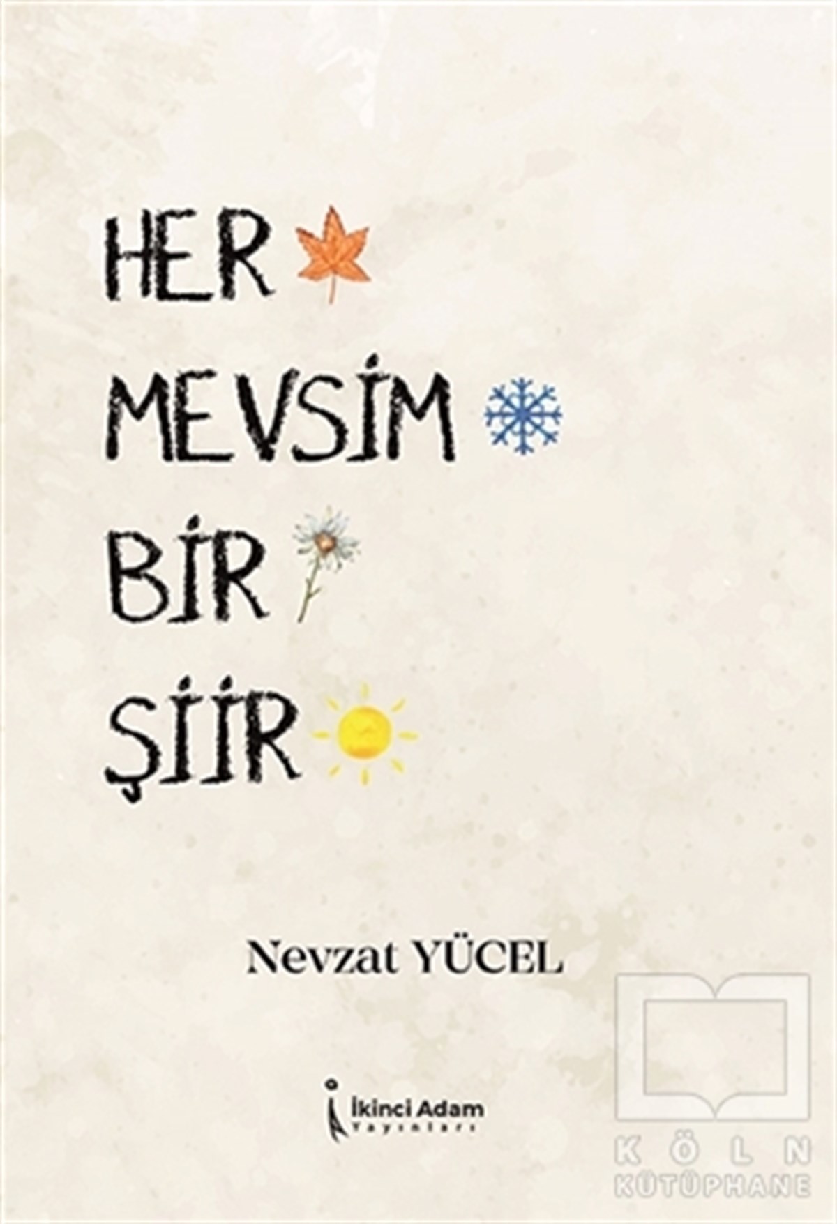 Nevzat YücelTürkçe Şiir KitaplarıHer Mevsim Bir Şiir