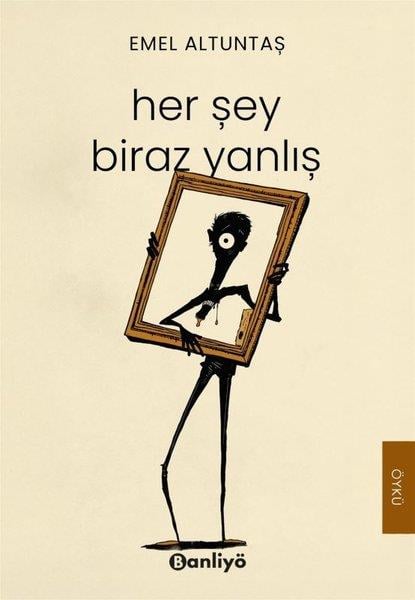Emel AltuntaşTürk RomaniHer Şey Biraz Yanlış