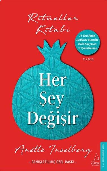 Anette InselbergKişisel Gelişim KitaplarıHer Şey Değişir-Genişletilmiş Özel Baskı-Ritüeller Kitabı