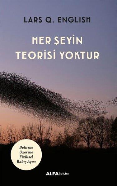 Lars Q. EnglishPopüler Bilim KitaplarıHer Şeyin Teorisi Yoktur
