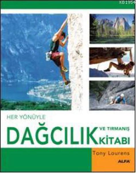 Tony LourensBaşvuru KitaplarıHer Yönüyle Dağcılık ve Tırmanış Kitabı