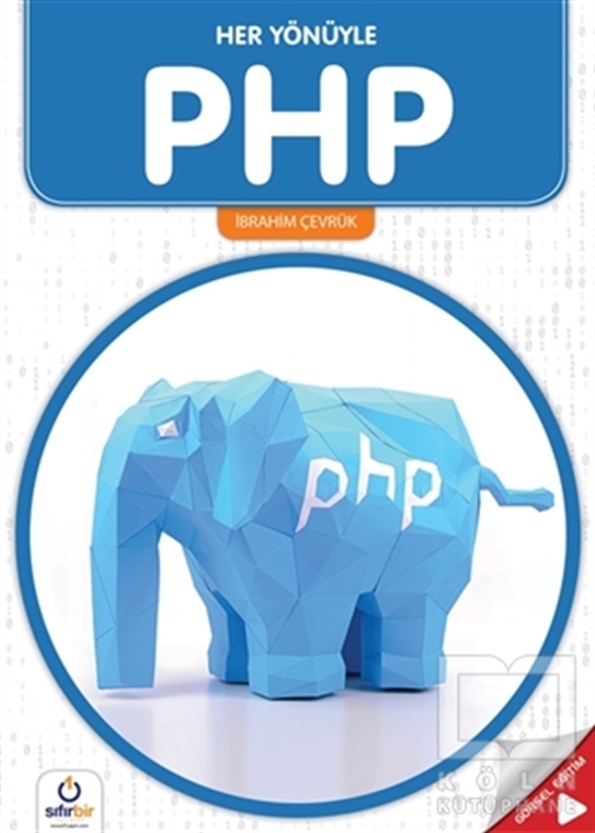 İbrahim ÇevrükProgramlamaHer Yönüyle PHP