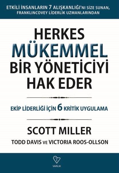 Scott MillerYönetim / İş Geliştirme / KaliteHerkes Mükemmel Bir Yöneticiyi Hak Eder - Ekip Liderliği İçin 6 Kritik Uygulama