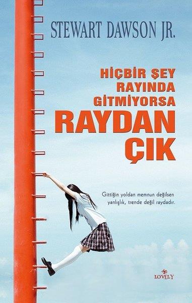 Stewart Dawson JrBücher zur persönlichen EntwicklungHiçbir Şey Rayında Gitmiyorsa Raydan Çık