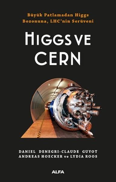 KolektifPopüler Bilim KitaplarıHiggs ve Cern - Büyük Patlamadan Higgs Bozonuna LHC'nin Serüveni