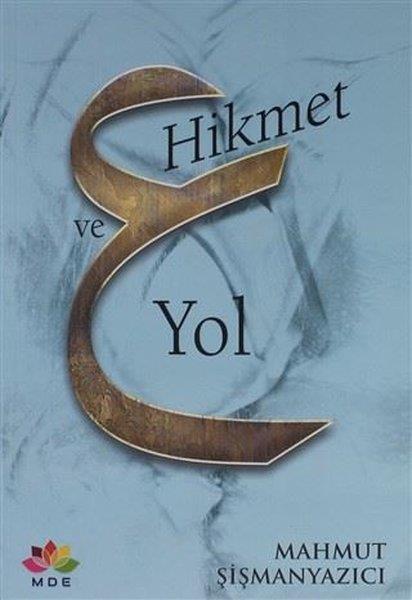 Mahmut ŞişmanyazıcıAndereHikmet ve Yol