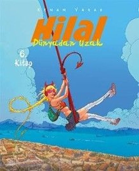 Kenan YararComicsHilal 6. Kitap - Dünyadan Uzak